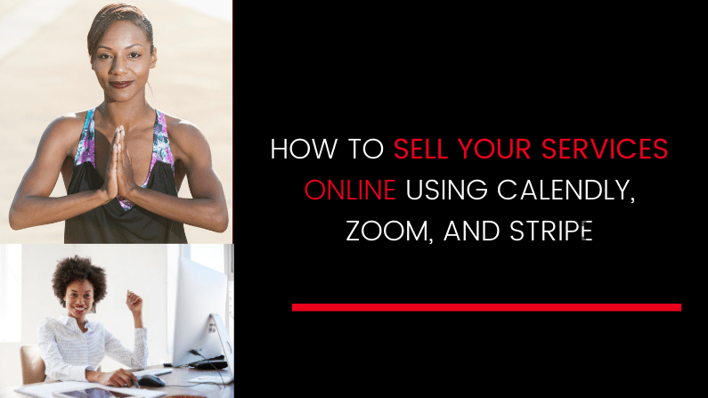 How to sell your services online using Calendly, Zoom, and Stripe