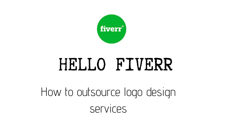 Hello Fiverr- How to outsource logo design services