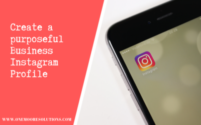 Create a purposeful Business Instagram Profile