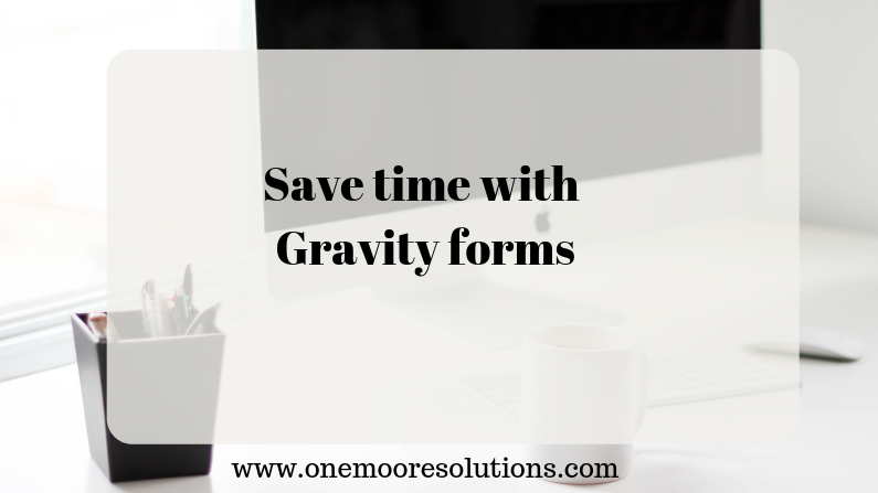 Save time with forms