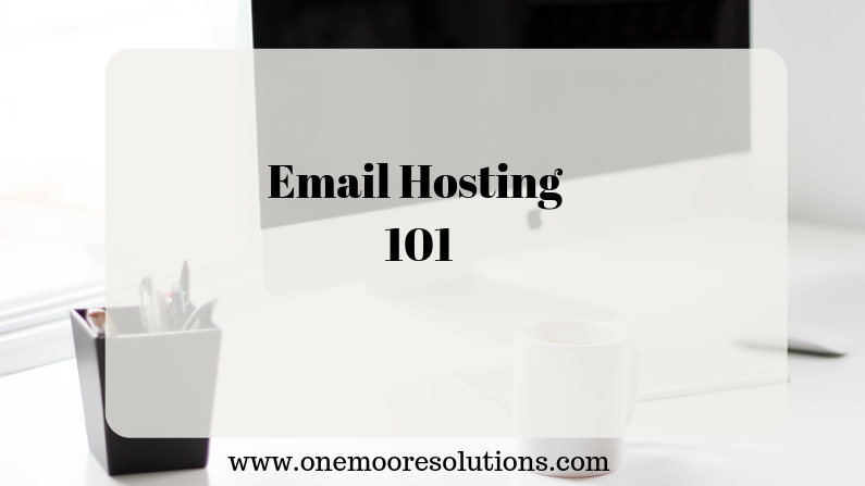 Email Hosting 101