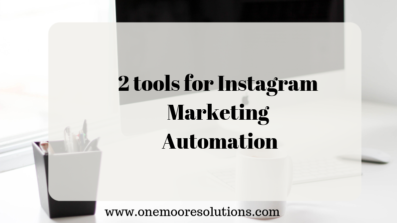 2 tools for Instagram Marketing Automation