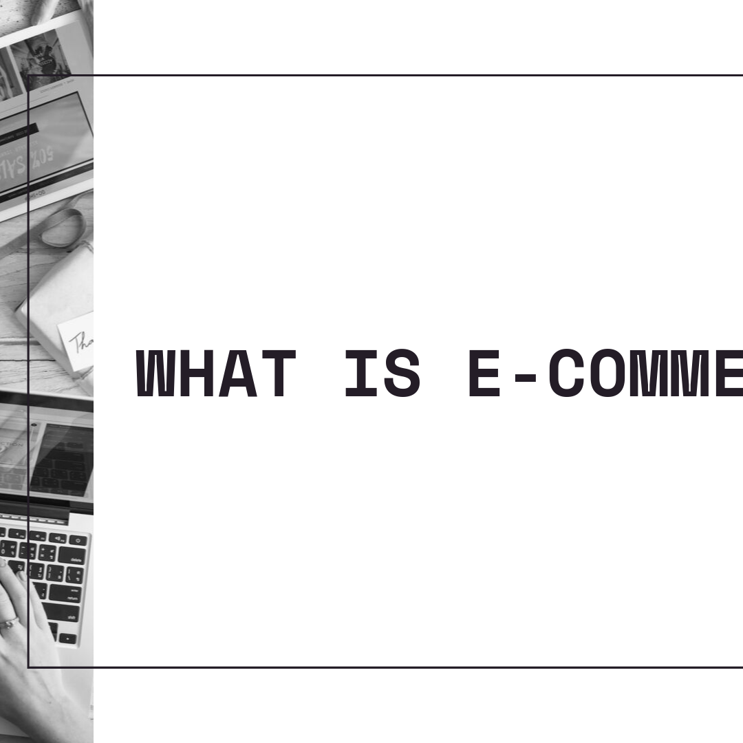 What is E-commerce?