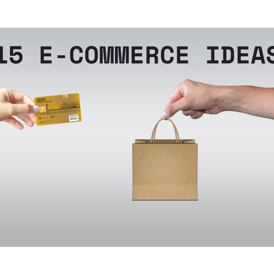 15 Ecommerce Ideas