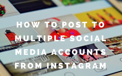 How to post to multiple social media accounts from Instagram