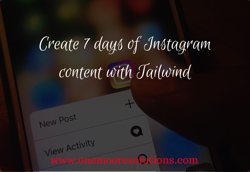 Create 7 days of Instagram content with Tailwind